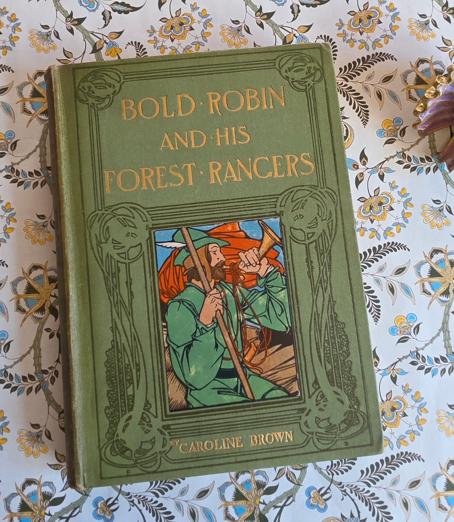 1905 Bold Robin and His Forest Rangers - Antique Robin Hood Book
