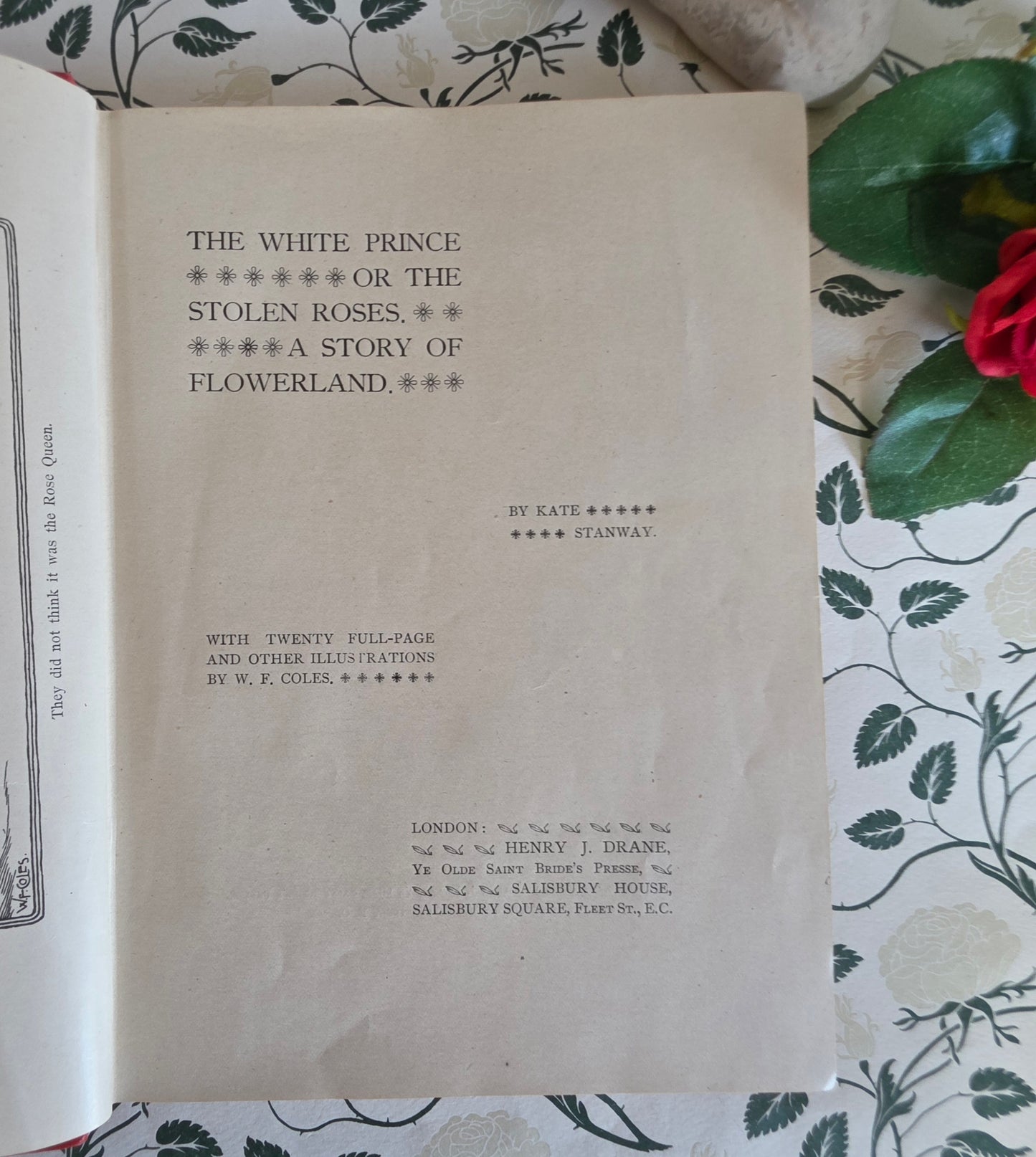 RARE 1902 The White Prince of the Stolen Roses - A Story of Flowerland by Kate Stanway - Illustrated Antique Book