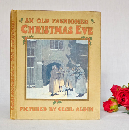 1908 An Old Fashioned Christmas Eve by Washington Irving - Antique Illustrated Book