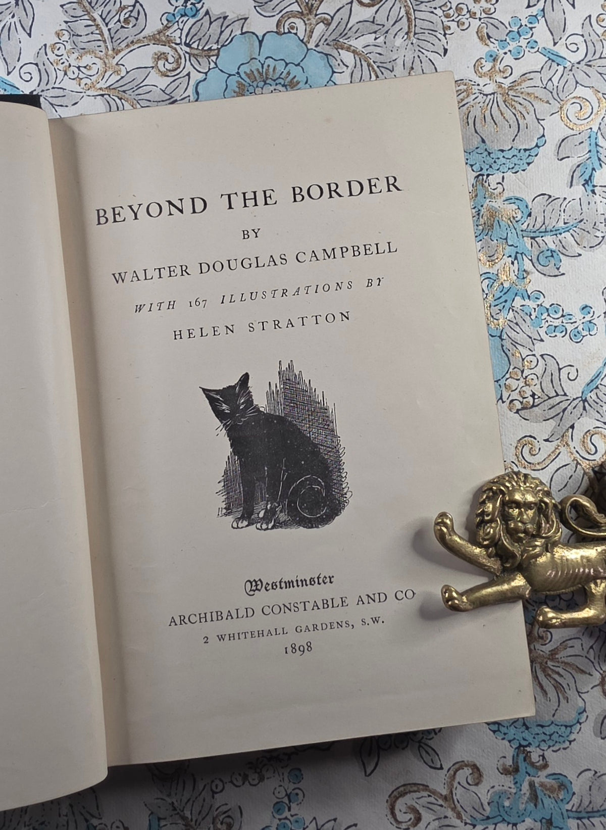 1898 Beyond the Border by Walter Douglas Campbell / Beautiful Boards / Richly Illustrated by Helen Stratton
