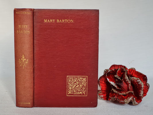 c1900 Mary Barton by Elizabeth Gaskell / Antique Hardback Book / George Routledge & Sons, London / In Good Condition