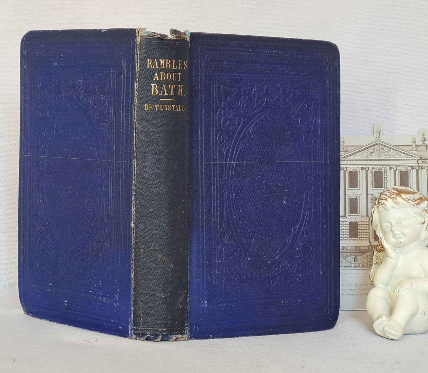 1856 Rambles About Bath and Its Neighbourhood by James Tunstall / Lovely Antique Hardback Book / Richly Illustrated / Lacks the Map